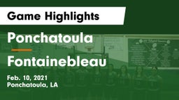 Ponchatoula  vs Fontainebleau  Game Highlights - Feb. 10, 2021