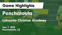 Ponchatoula  vs Lafayette Christian Academy  Game Highlights - Jan. 7, 2022