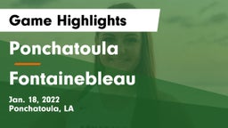 Ponchatoula  vs Fontainebleau Game Highlights - Jan. 18, 2022