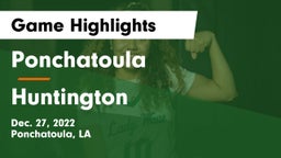 Ponchatoula  vs Huntington  Game Highlights - Dec. 27, 2022
