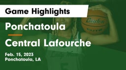 Ponchatoula  vs Central Lafourche  Game Highlights - Feb. 15, 2023