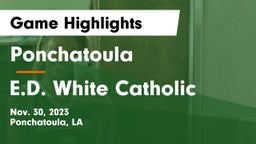 Ponchatoula  vs E.D. White Catholic  Game Highlights - Nov. 30, 2023