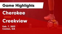 Cherokee  vs Creekview  Game Highlights - Feb. 7, 2023