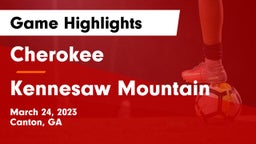Cherokee  vs Kennesaw Mountain  Game Highlights - March 24, 2023