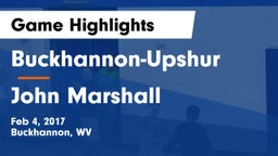 Buckhannon-Upshur  vs John Marshall  Game Highlights - Feb 4, 2017