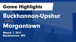 Buckhannon-Upshur  vs Morgantown  Game Highlights - March 1, 2017