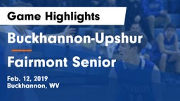 Buckhannon-Upshur  vs Fairmont Senior Game Highlights - Feb. 12, 2019