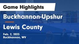 Buckhannon-Upshur  vs Lewis County  Game Highlights - Feb. 2, 2023