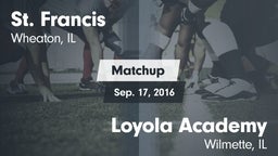 Matchup: St. Francis High vs. Loyola Academy  2016