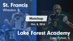 Matchup: St. Francis High vs. Lake Forest Academy  2016