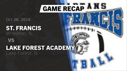Recap: St. Francis  vs. Lake Forest Academy  2016