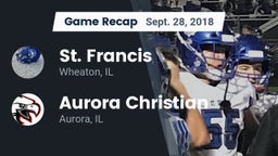 Recap: St. Francis  vs. Aurora Christian  2018