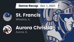 Recap: St. Francis  vs. Aurora Christian  2021
