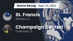 Recap: St. Francis  vs. Champaign Central  2022