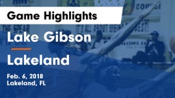 Lake Gibson  vs Lakeland  Game Highlights - Feb. 6, 2018