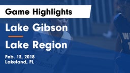 Lake Gibson  vs Lake Region Game Highlights - Feb. 13, 2018