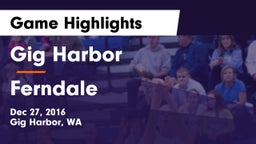 Gig Harbor  vs Ferndale  Game Highlights - Dec 27, 2016