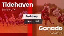 Matchup: Tidehaven High vs. Ganado  2018