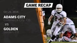 Recap: Adams City  vs. Golden  2016