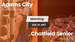 Matchup: Adams City High vs. Chatfield Senior  2017