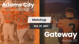 Matchup: Adams City High vs. Gateway  2017