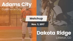 Matchup: Adams City High vs. Dakota Ridge  2017
