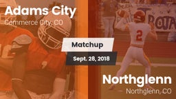 Matchup: Adams City High vs. Northglenn  2018