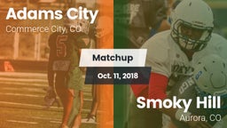 Matchup: Adams City High vs. Smoky Hill  2018