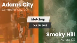 Matchup: Adams City High vs. Smoky Hill  2019