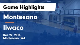 Montesano  vs Ilwaco  Game Highlights - Dec 22, 2016