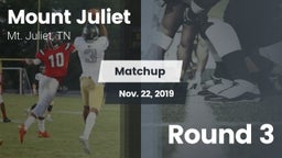 Matchup: Mt. Juliet vs. Round 3 2019