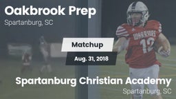 Matchup: Oakbrook Prep High vs. Spartanburg Christian Academy  2018