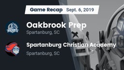 Recap: Oakbrook Prep  vs. Spartanburg Christian Academy  2019