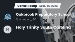 Recap: Oakbrook Preparatory School vs. Holy Trinity South Carolina 2022