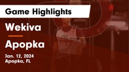 Wekiva  vs Apopka  Game Highlights - Jan. 12, 2024