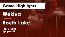 Wekiva  vs South Lake  Game Highlights - Feb. 6, 2024