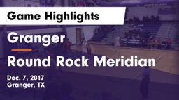 Granger  vs Round Rock Meridian Game Highlights - Dec. 7, 2017