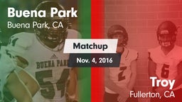 Matchup: Buena Park High vs. Troy  2016
