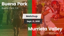 Matchup: Buena Park High vs. Murrieta Valley  2018