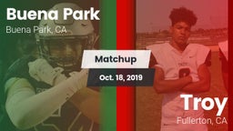 Matchup: Buena Park High vs. Troy  2019