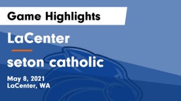 LaCenter  vs seton catholic Game Highlights - May 8, 2021