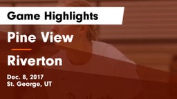 Pine View  vs Riverton Game Highlights - Dec. 8, 2017