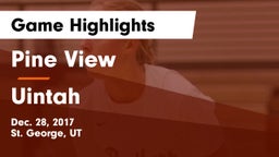 Pine View  vs Uintah  Game Highlights - Dec. 28, 2017