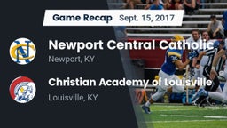 Recap: Newport Central Catholic  vs. Christian Academy of Louisville 2017