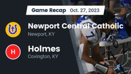 Recap: Newport Central Catholic  vs. Holmes  2023