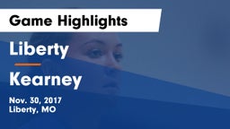 Liberty  vs Kearney  Game Highlights - Nov. 30, 2017