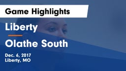 Liberty  vs Olathe South  Game Highlights - Dec. 6, 2017