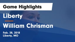 Liberty  vs William Chrisman  Game Highlights - Feb. 28, 2018