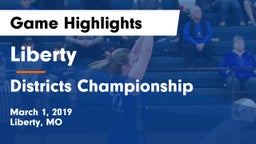 Liberty  vs Districts Championship Game Highlights - March 1, 2019