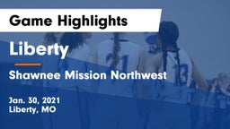 Liberty  vs Shawnee Mission Northwest  Game Highlights - Jan. 30, 2021